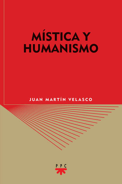 Juan Martín Velasco - Mística y humanismo