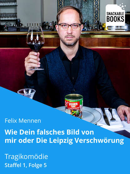 

Wie dein falsches Bild von mir - Die Leipzig Verschwörung