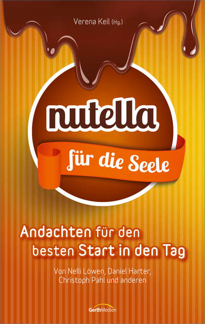 

Nutella für die Seele