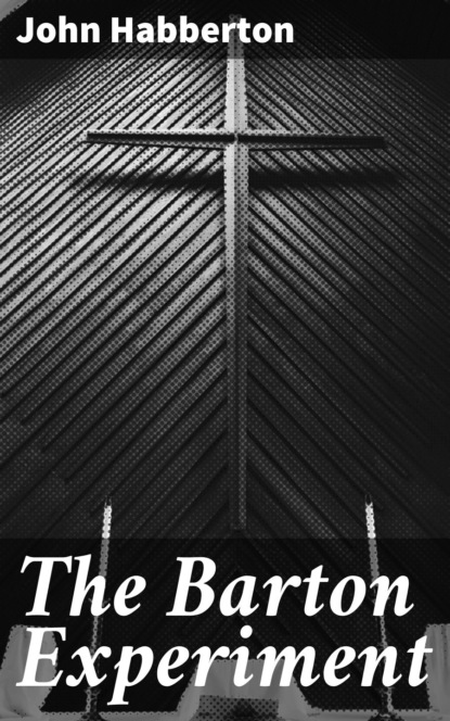 Habberton John - The Barton Experiment