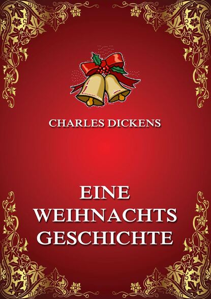 Чарльз Диккенс - Eine Weihnachtsgeschichte