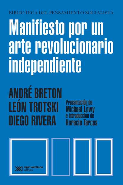 André Breton - Manifiesto por un arte revolucionario independiente