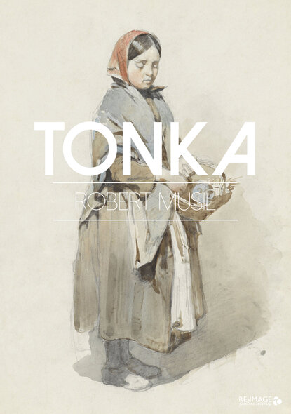 Robert Musil - Tonka
