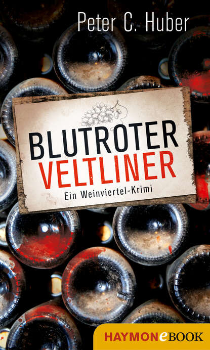 Peter C. Huber - Blutroter Veltliner