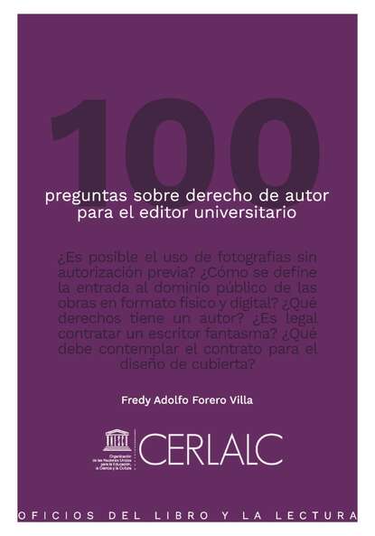 Fredy Adolfo Forero Villa - 100 preguntas sobre derecho de autor para el editor universitario