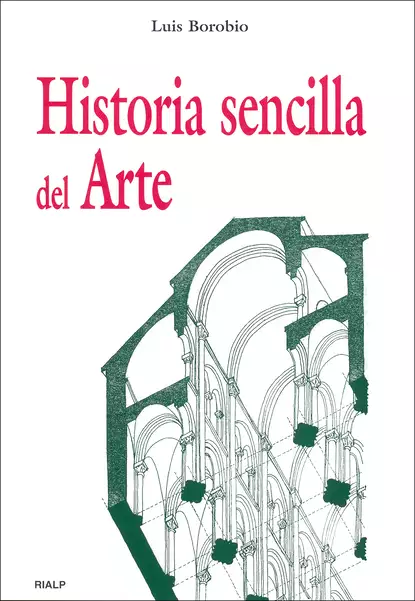 Обложка книги Historia sencilla del arte, Luis Borobio Navarro