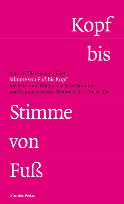 Stimme von Fuß bis Kopf (Maria Höller-Zangenfeind). 