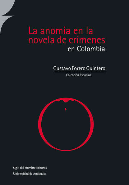 La anomia en la novela de cr?menes en Colombia