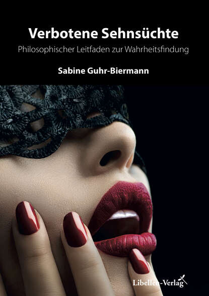 Sabine  Guhr-Biermann - Verbotene Sehnsüchte