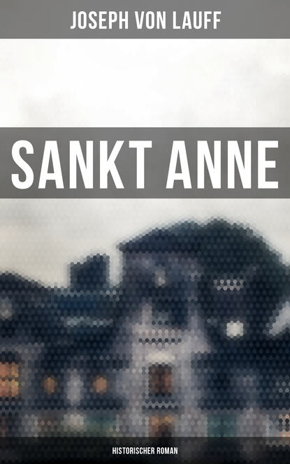 

Sankt Anne (Historischer Roman)