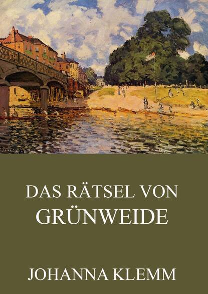 Johanna Klemm - Das Rätsel von Grünweide