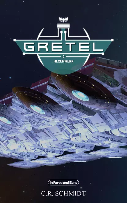 Обложка книги GRETEL - Teil 2: Hexenwerk, C. R. Schmidt