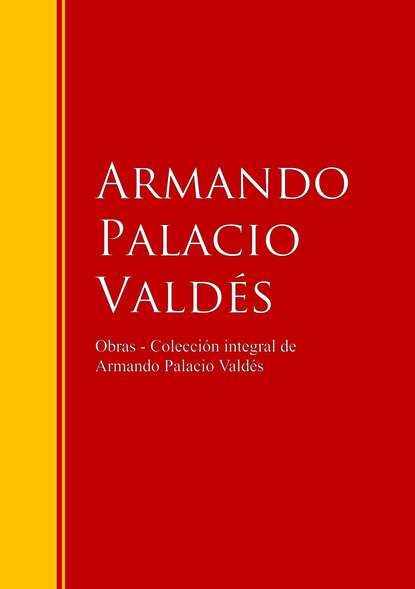Armando Palacio  Valdes - Obras  - Colección dede Armando Palacio Valdés