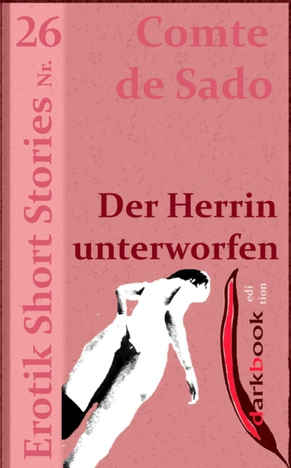 Обложка книги Der Herrin unterworfen, Comte de Sado