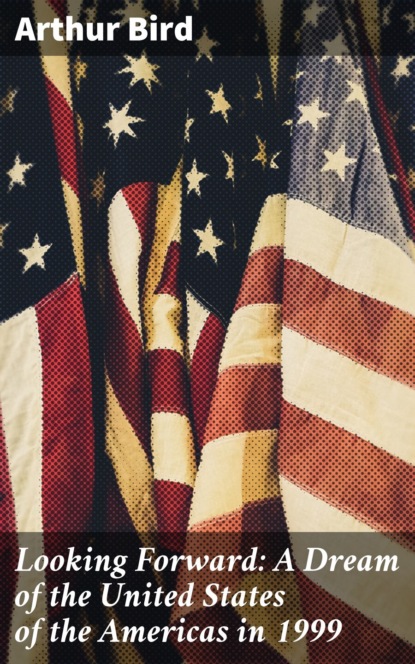 

Looking Forward: A Dream of the United States of the Americas in 1999