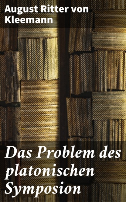 

Das Problem des platonischen Symposion