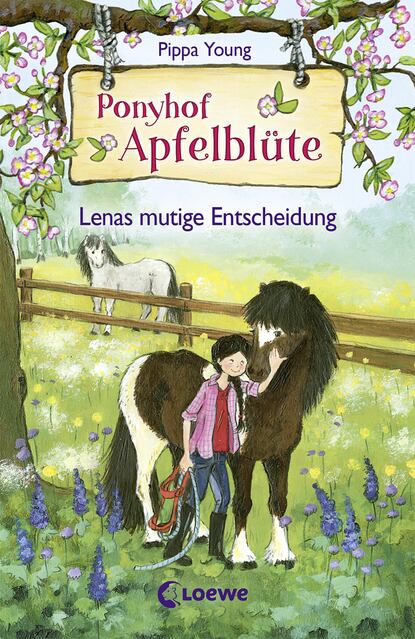 

Ponyhof Apfelblüte 11 – Lenas mutige Entscheidung