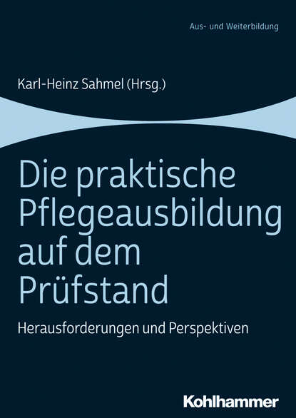 

Die praktische Pflegeausbildung auf dem Prüfstand