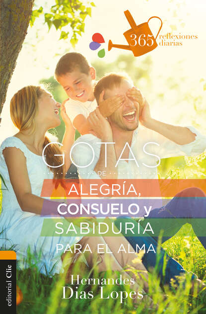 

Gotas de alegría, consuelo y sabiduría para el alma