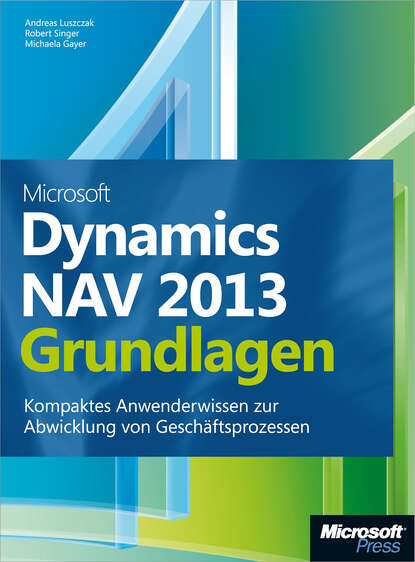 Michaela Gayer - Microsoft Dynamics NAV 2013 - Grundlagen