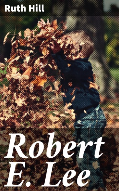 

Robert E. Lee