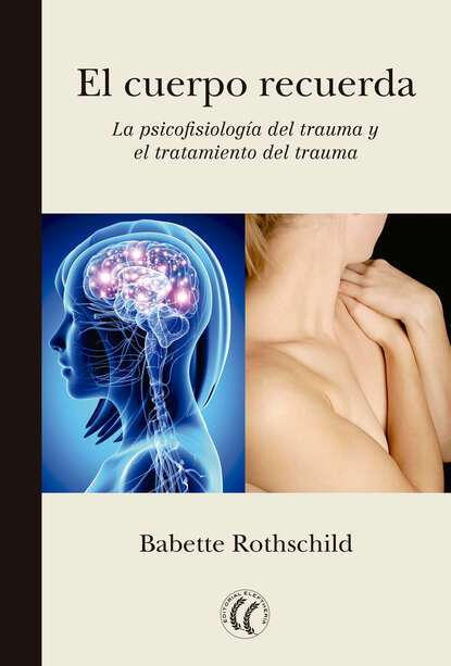 Babette Rothschild - El cuerpo recuerda