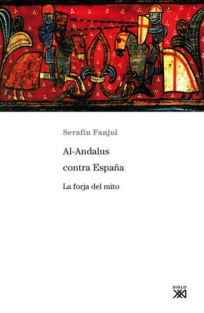 Serafín Fanjul - Al-Andalus contra España