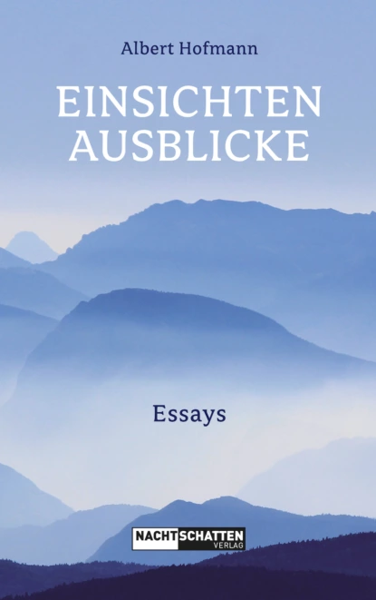 Обложка книги Einsichten - Ausblicke, Albert Hofmann