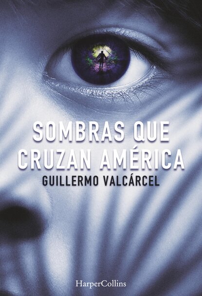 Guillermo Valcárcel - Sombras que cruzan América