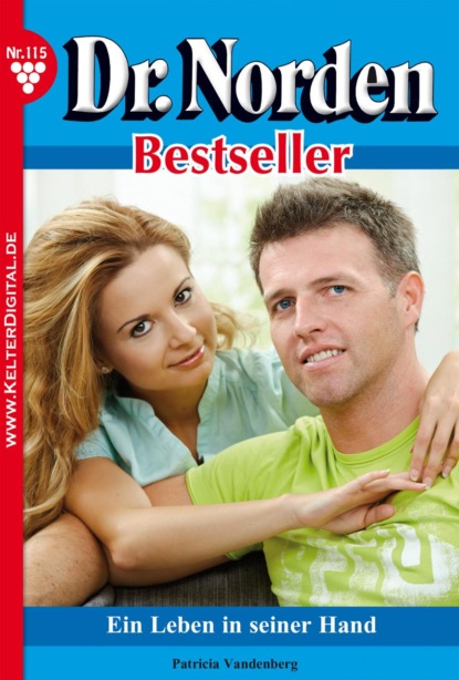 

Dr. Norden Bestseller 115 – Arztroman