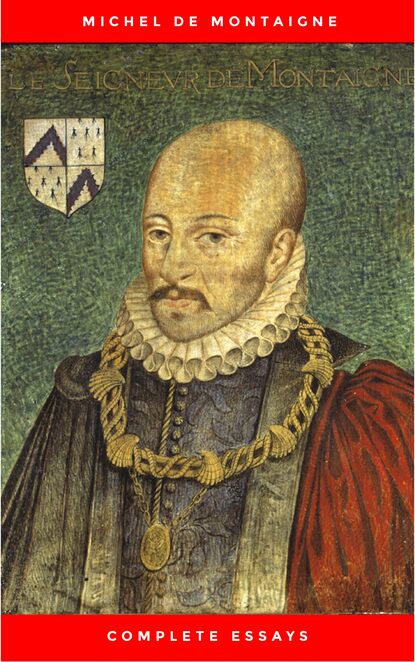 Michel de Montaigne - The Complete Essays