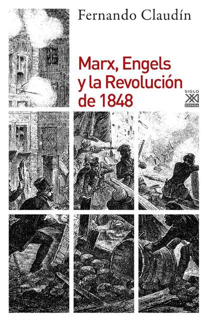 Fernando Claudín - Marx, Engels y la revolución de 1848