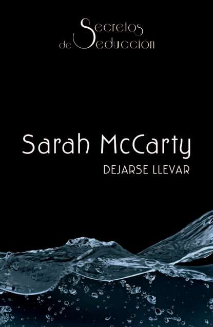 Sarah  McCarty - Dejarse llevar