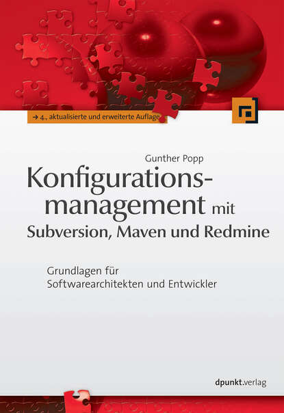 Gunther  Popp - Konfigurationsmanagement mit Subversion, Maven und Redmine