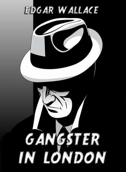 Edgar Wallace - Gangster in London