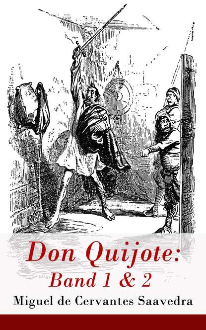 Miguel de Cervantes Saavedra — Don Quijote: Band 1 & 2