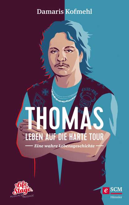 Damaris Kofmehl - Thomas - Leben auf die harte Tour