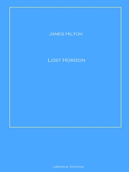 James  Hilton - Lost Horizon