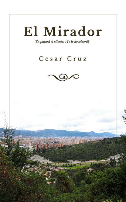 Cesar Cruz - El Mirador