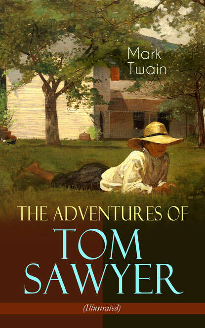 Mark Twain - The Adventures of Tom Sawyer (Illustrated)