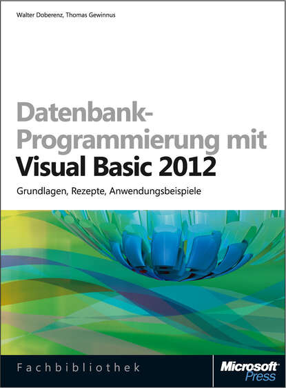 Walter Doberenz - Datenbank-Programmierung mit Visual Basic 2012