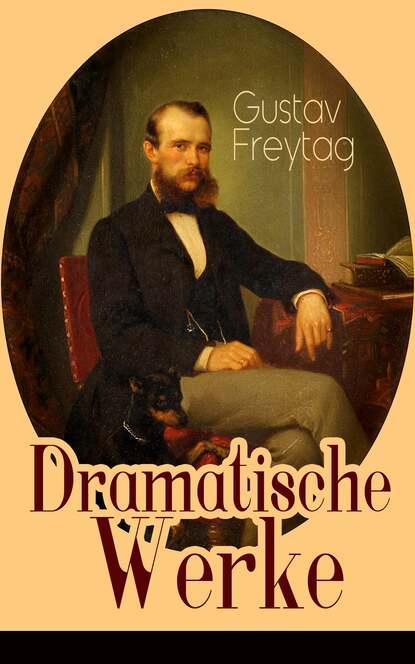 Gustav Freytag — Dramatische Werke