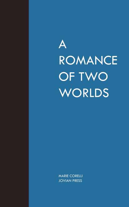 Marie  Corelli - A Romance of Two Worlds