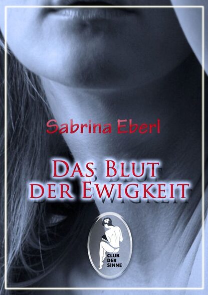 

Das Blut der Ewigkeit