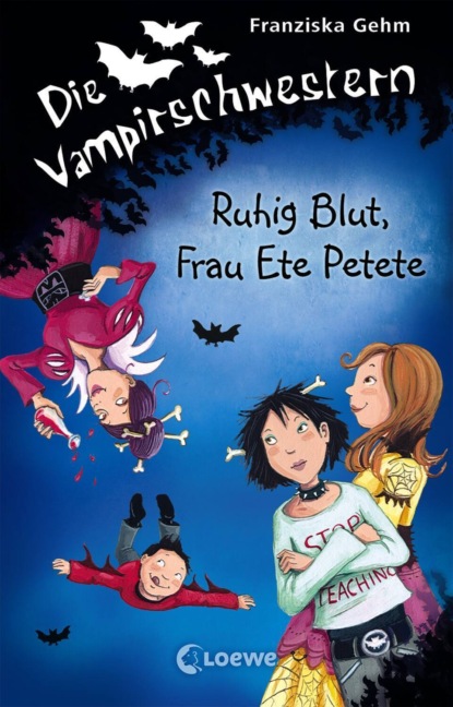 Franziska Gehm - Die Vampirschwestern (Band  12) – Ruhig Blut, Frau Ete Petete