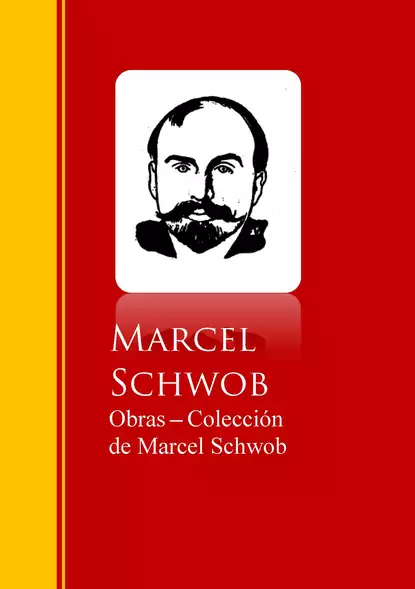 Обложка книги Obras - Coleccion de Marcel Schwob, Marcel Schwob