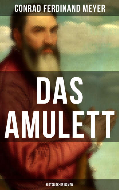 

Das Amulett: Historischer Roman