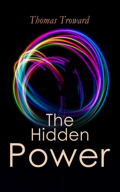 T. Troward - The Hidden Power