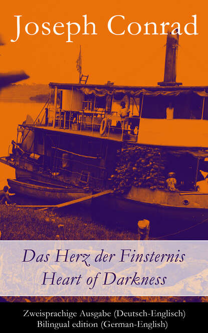 Джозеф Конрад - Das Herz der Finsternis / Heart of Darkness - Zweisprachige Ausgabe (Deutsch-Englisch)