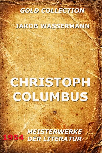 Jakob Wassermann - Christoph Columbus